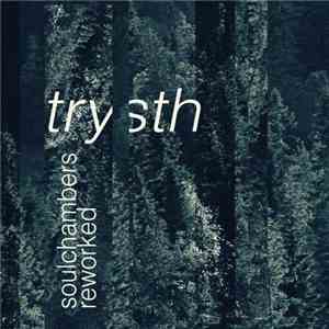 Trysth - Soulchambers Reworked