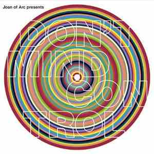 Various - Joan Of Arc Presents Don't Mind Control