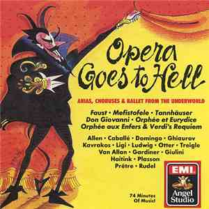 Various - Opera Goes To Hell: Arias, Choruses & Ballets From The Underworld