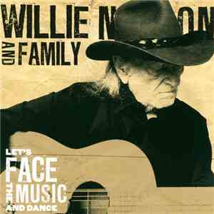 Willie Nelson And Family - Let's Face The Music And Dance
