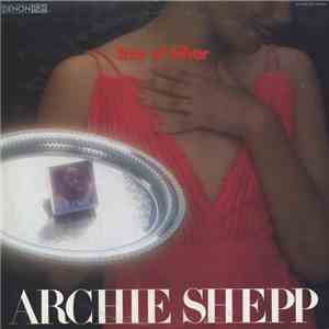 Archie Shepp - Tray Of Silver