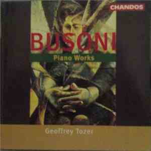 Busoni - Geoffrey Tozer  - Piano Works