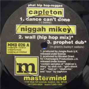 Capleton / Niggah Mikey / Waynie Ranks - Dance Can't Done / Wall / Send Me