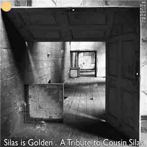 Cousin Silas - Silas Is Golden - A Tribute To Cousin Silas