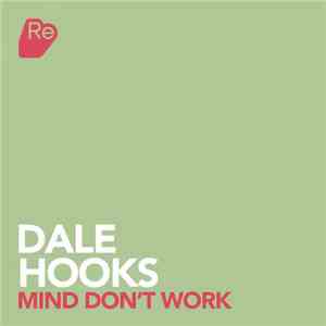 Dale Hooks - Mind Don't Work