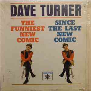 Dave Turner  - The Funniest New Comic Since The Last New Comic