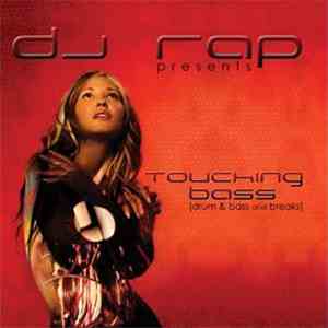 DJ Rap - Touching Bass (Drum & Bass And Breaks)