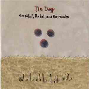 Dr. Dog - The Rabbit, The Bat, And The Reindeer