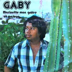 Gaby - Marinette Mon Gâtée / Oh Maloya