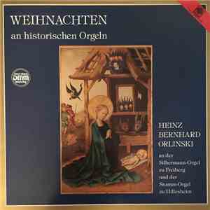 Heinz Bernhard Orlinski - Weihnachten An Historischen Orgeln