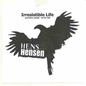 Hens Hensen - Irresistible Life