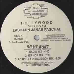 Hollywood Featuring Lashaun Janae Paschal - Be My Baby