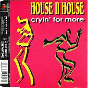 House II House - Cryin' For More
