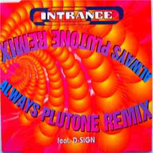 Intrance Feat. D-Sign - Always Plutone Remix