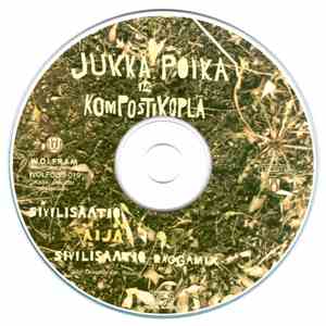 Jukka Poika Ja Kompostikopla - Sivilisaatio / Äijä