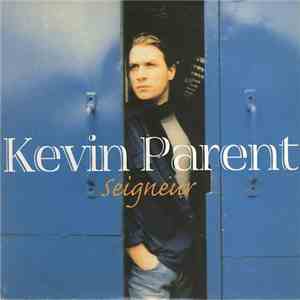 Kevin Parent - Seigneur