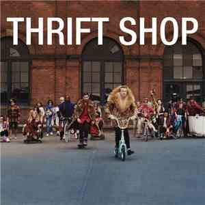 Macklemore & Ryan Lewis Feat. Wanz - Thrift Shop