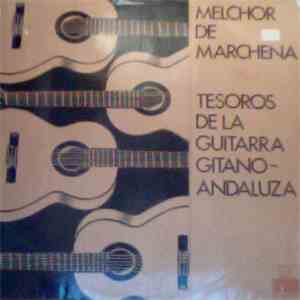 Melchor De Marchena - Guitarra Gitana