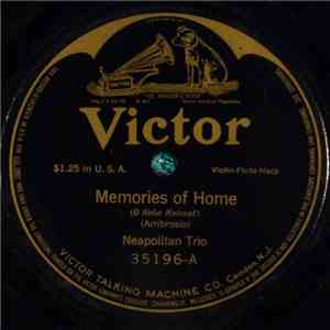Neapolitan Trio - Memories Of Home / Love's Old Sweet Song