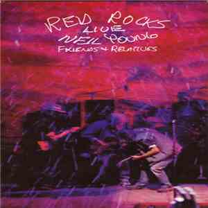 Neil Young - Red Rocks Live: Friends + Relatives