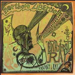 Northern Liberties - Errant Ray
