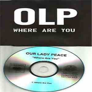Our Lady Peace - Where Are You
