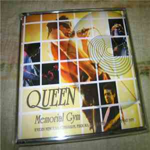 Queen - Memorial Gym