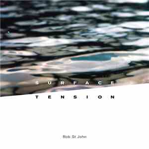 Rob St John - Surface Tension