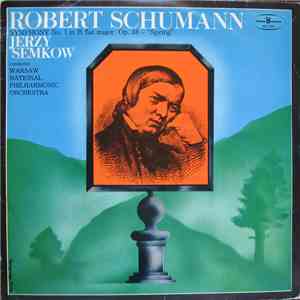 Robert Schumann, Jerzy Semkow ,Conductor Warsaw National Philharmonic Orche ...