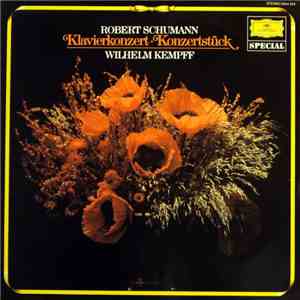 Robert Schumann - Wilhelm Kempff - Klavierkonzert · Konzertstück