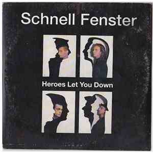 Schnell Fenster - Heroes Let You Down