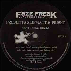 Slipmatt & Frisky Featuring Becks - Take Care Of You
