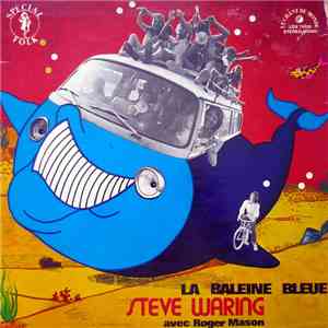 Steve Waring Avec Roger Mason  - La Baleine Bleue