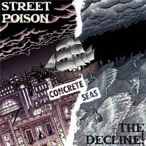 Street Poison / The Decline! - Concrete Seas