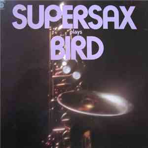 Supersax - Supersax Plays Bird