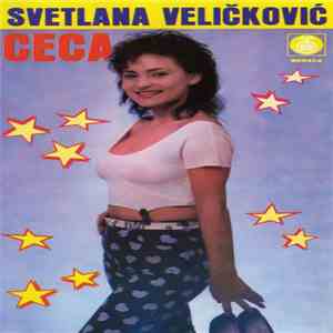 Svetlana Veličković Ceca - Ceca