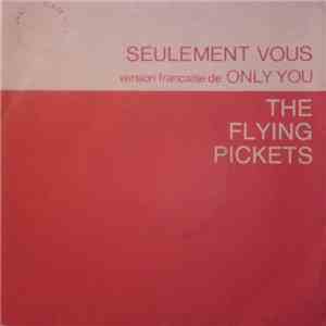 The Flying Pickets - Seulement Vous