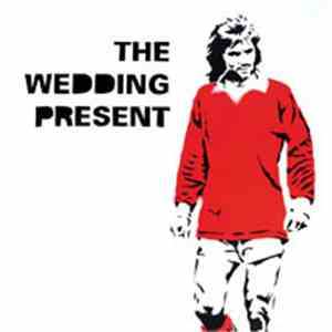 The Wedding Present - George Best 30
