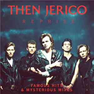 Then Jerico - Reprise : Famous Hits And Mysterious Mixes (Deluxe Version)