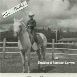 Tom Phillips And The Men Of Constant Sorrow - Tom Phillips And The Men Of C ...