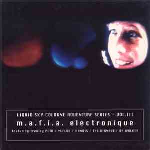 Various - The Liquid Sky Adventure Series Vol 3 - M.A.F.I.A. Electronique