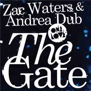 Zac Waters & Andrea Dub - The Gate