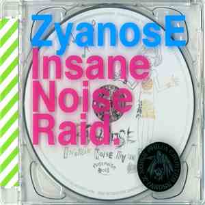 ZyanosE - Insane Noise Raid