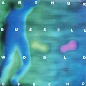 Arthur Russell - World Of Echo
