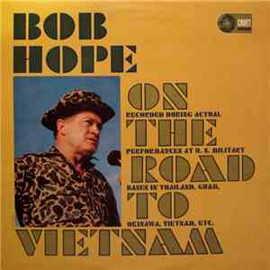 Bob Hope - On The Road To Vietnam