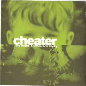Cheater  - the hours & times b/w sticky