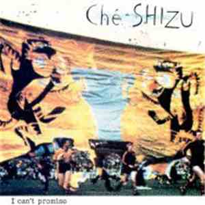 Ché-SHIZU - 約束はできない
