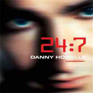 Danny Howells - 24:7