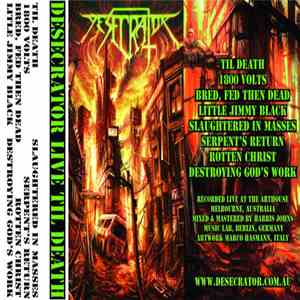 Desecrator  - Live Til Death