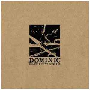 Dominic  - Running With Scissors